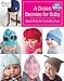 A Dozen Beanies for Baby: Quick Knits for the Little Ones by 