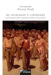 Livro Da igualdade à liberdade: considerações sobre o princípio jurídico da igualdade