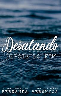 Livro Desatando: Depois do Fim