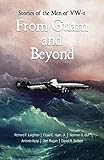 From Guam and Beyond: Stories of the Men of VW-1 by