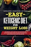 Easy Ketogenic Diet for Weight Loss: The Essential Low Carb Diet for Beginners with Recipes for Weig by Suzanne Greene, Amanda Ramos