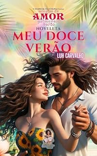 Livro Meu Doce Verão: 1º Coletânea de Noveletas P.A.L.A: Estações de Amor (Primavera-Verão)