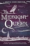 The Midnight Queen: A Noctis Magicae Novel