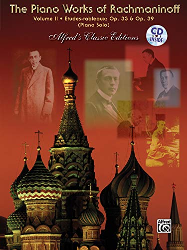 The Piano Works of Rachmaninoff, Vol 2: Etudes Tableaux, Op. 33 and Op. 39, Book & CD (Alfred's Classic Editions) by 