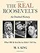 The REAL Roosevelts: An Omitted History: What PBS & Ken Burns Didn't Tell You
