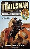 The Trailsman #388: Borderland Bloodbath