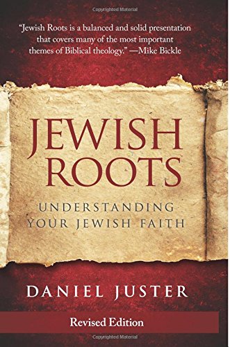 Jewish Roots: Understanding Your Jewish Faith (Revised Edition)