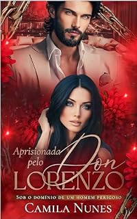 Livro Aprisionada Pelo Don Lorenzo : Sob o Domínio de um Homem Perigoso