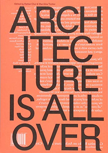 Architecture Is All Over by 