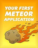 Your First Meteor Application: A Complete Beginner's Guide to the Meteor JavaScript Framework