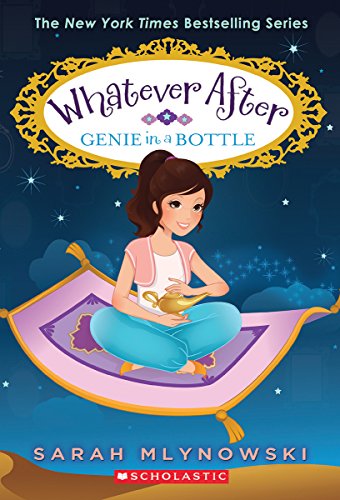 Genie in a Bottle (Whatever After #9) (Whatever After (Hardcover))