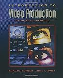 Introduction to Video Production: Studio, Field, and Beyond