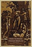 "How To Know Higher Worlds" av Rudolf Steiner