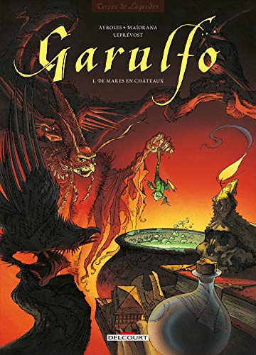 GARULFO T01 DE MARES EN CHATEAUX (DELC.TER.LEGEND) (French Edition) by AYROLES+MAIORANA