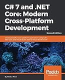 C# 7 and .NET Core: Modern Cross-Platform Development: Create powerful cross-platform applications using C# 7,&hellip;