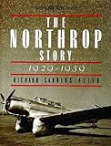 The Northrop Story 1929-1939: by 