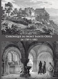 Chronique du Mont Sainte-Odile de 1789 à 1883