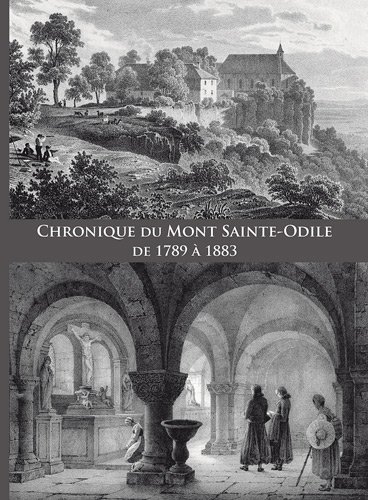 Chronique du Mont Sainte-Odile de 1789 à 1883