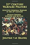 21st Century Warfare Prayers: Effective Spiritual Warfare in the 21st Century