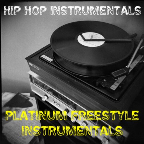  Hip Hop Instrumentals Platinum Freestyle Instrumentals by 