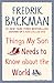 Things My Son Needs to Know about the World by Fredrik Backman