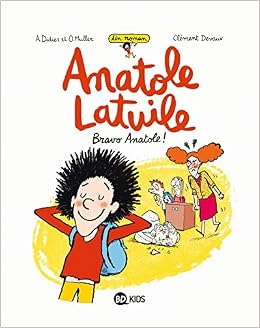 Amazon Fr Anatole Latuile Roman Tome 01 Bravo Anatole Didier Anne Muller Olivier Devaux Clement Livres