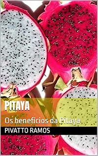 Livro Pitaya: Os benefícios da Pitaya