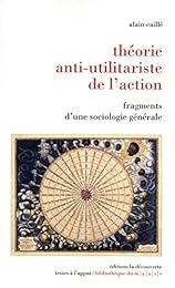 Théorie anti-utilitariste de l'action