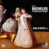 Bacheler: The Bachelar's Delight - Lute Music of Daniel Bacheler