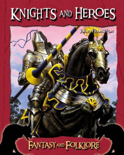 Knights and Heroes (Fantasy and Folklore)