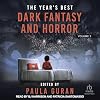 The Year’s Best Dark Fantasy & Horror: Volume 3: The Year's Best Dark Fantasy & Horror, Book 3
