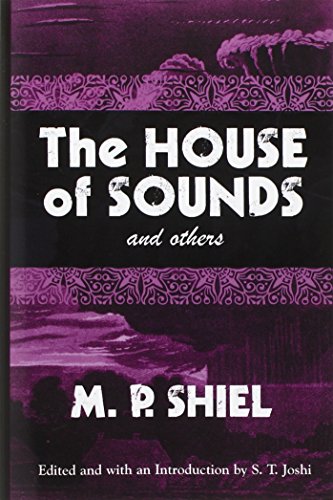 The House of Sounds and Others: Including the Purple Cloud (Lovecraft's Library)