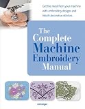 The Complete Machine Embroidery Manual by 