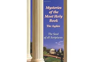 Mysteries of the Most Holy Book: The Soul of all Scriptures