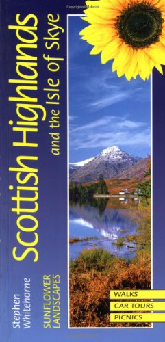 Scottish Highlands and the Isle of Skye: A Countryside Guide (Sunflower Landscapes) by Stephen Whitehorne