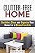 Clutter-Free Home: Declutter, Clean and Organize Your Home For a Stress-Free Life (DIY Hacks & Home Organization)