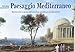 Paesaggio mediterraneo: Metamorfosi e storia dall'antichità preclassica al XIX secolo (Italian Edi by