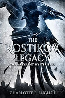 The Rostikov Legacy (Malykant Mysteries Book 1) by [English, Charlotte E.]