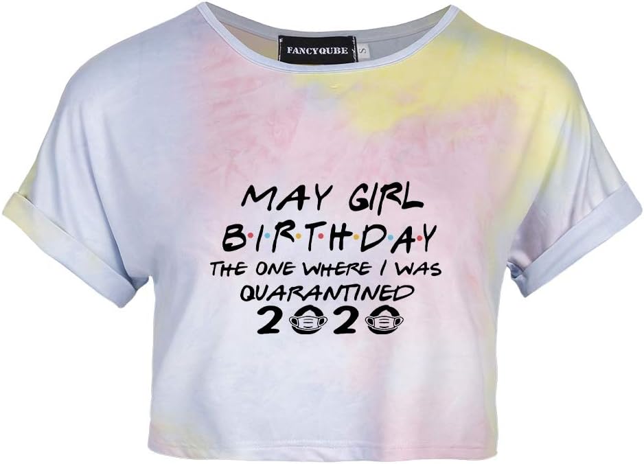Womens Birthday-Quarantine Tie-Dye T-Shirt Printed The One Where I was Quarantine 2020 Seniors Tees April May July June Girls Birthday Tops