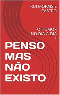 Livro PENSO MAS NÃO EXISTO: O HUMOR NO DIA-A-DIA 1