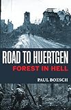 Road to Huertgen: Forest in Hell