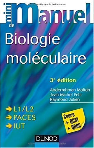 Download Mini Manuel de Biologie moléculaire - 3e éd. - Cours + QCM + QROC de Abderrahman Maftah,Jean-Michel Petit ( 6 mai 2015 ) PDF