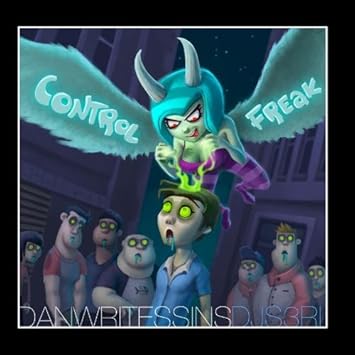 control freak danwritessins control freak danwritessins