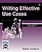 Writing Effective Use Cases (Crystal Series for Software Development) by Alistair Cockburn Cockburn