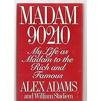 Madam 90210: My Life as Madam to the Rich and Famous