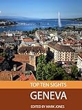 Top Ten Sights: Geneva