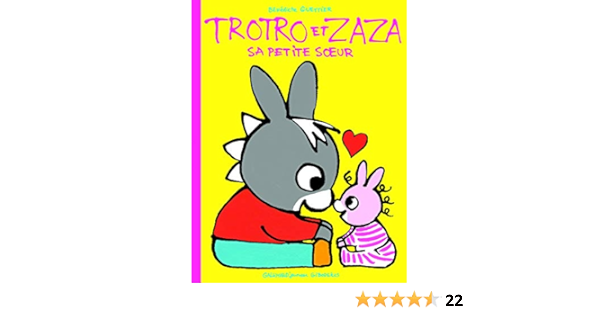Trotro Et Zaza Sa Petite Soeur Hors Serie French Edition Guettier Benedicte Amazon Com Books