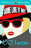 Front cover for the book Some Like It Hot by K. J. Larsen