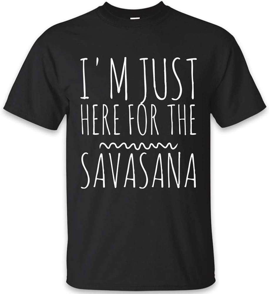 teelaunch I'm just here for The Savasana Funny tShirt Black Navy