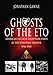 Ghosts of the ETO: American Tactical Deception Units in the European Theater, 1944 - 1945 by Jonathan Gawne